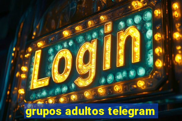 grupos adultos telegram